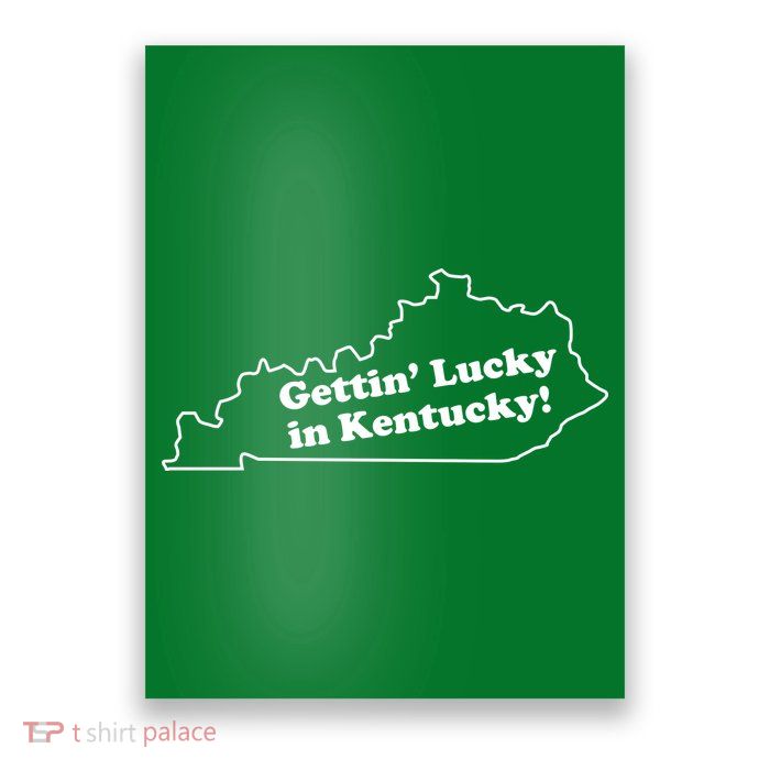 Gettin Lucky In Kentucky Cool Lucky In Kentucky Poster