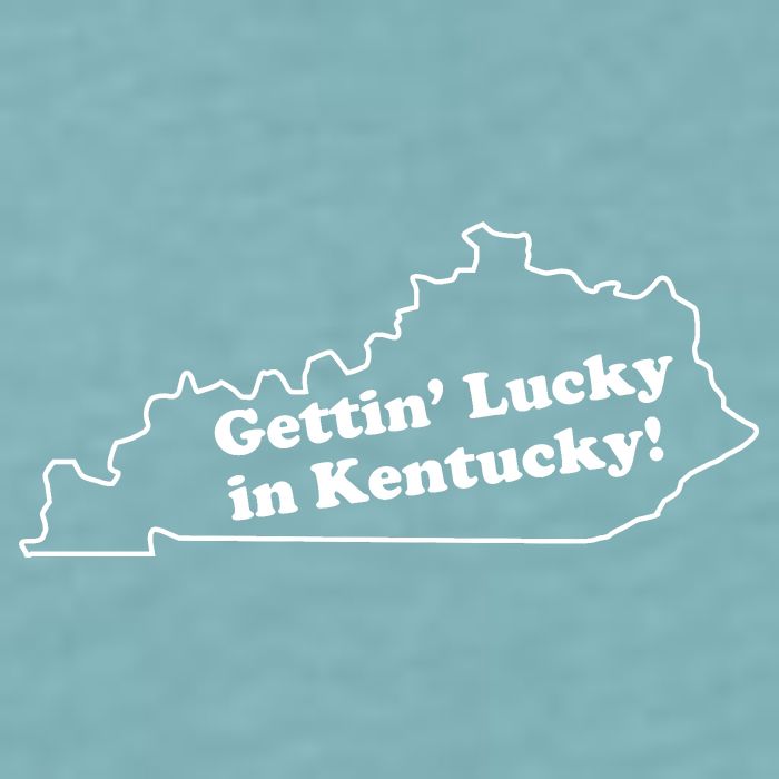 Gettin Lucky In Kentucky Cool Lucky In Kentucky Sueded Cloud Jersey T-Shirt