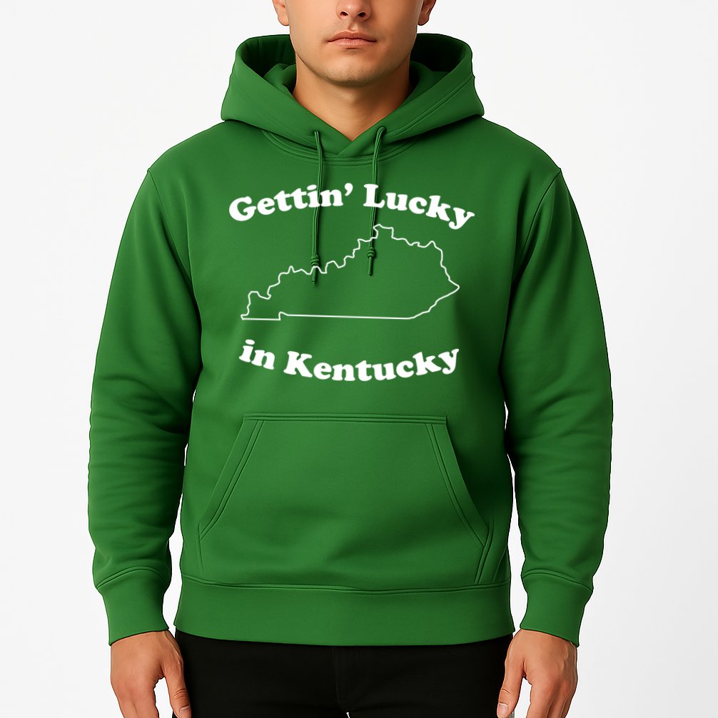 Gettin Lucky In Kentucky Cool Lucky In Kentucky Hoodie