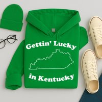 Gettin Lucky In Kentucky Cool Lucky In Kentucky Hoodie