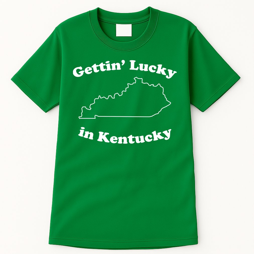 Gettin Lucky In Kentucky Cool Lucky In Kentucky Tall T-Shirt