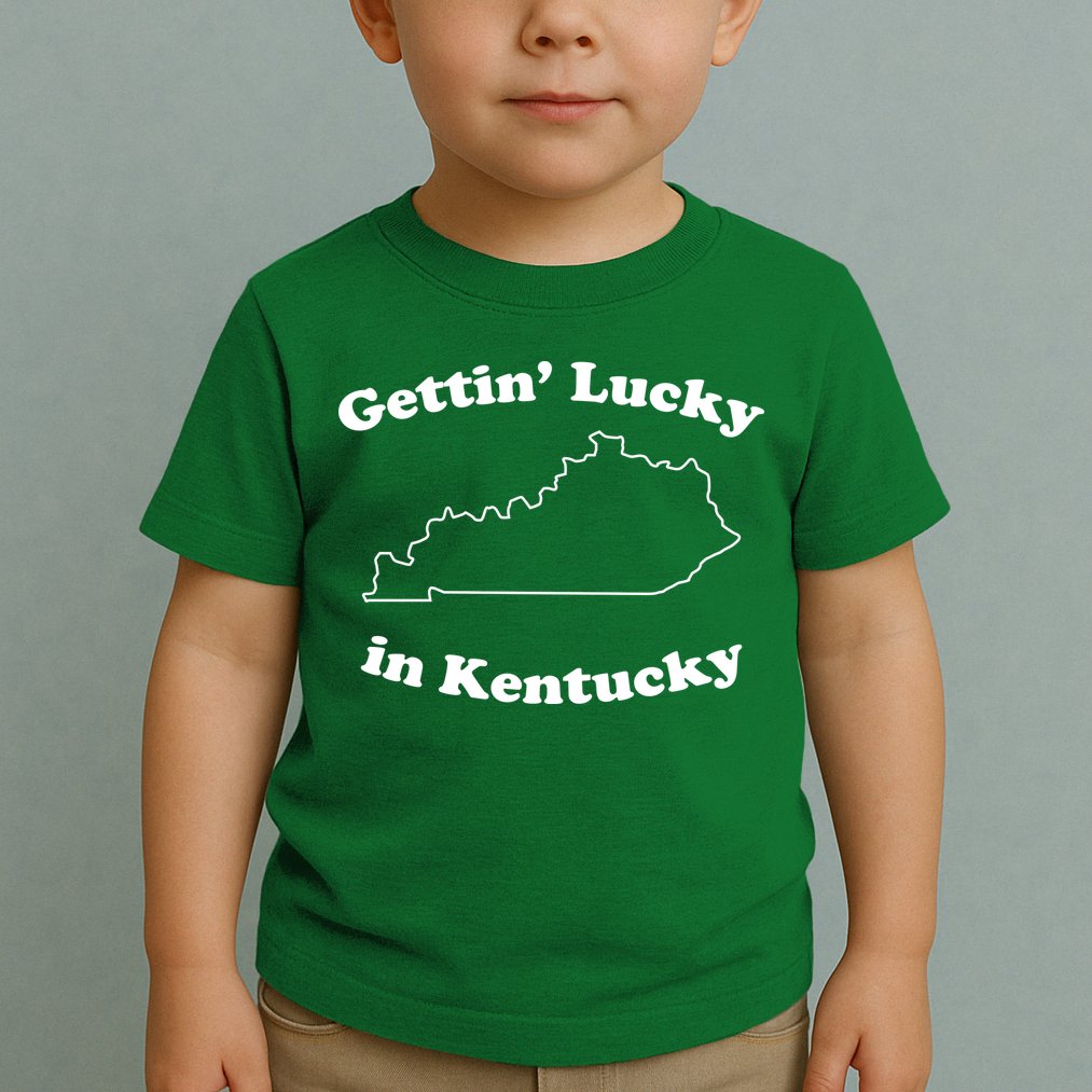 Gettin Lucky In Kentucky Cool Lucky In Kentucky Toddler T-Shirt