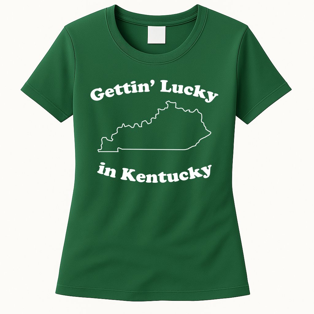 Gettin Lucky In Kentucky Cool Lucky In Kentucky Womens T-Shirt