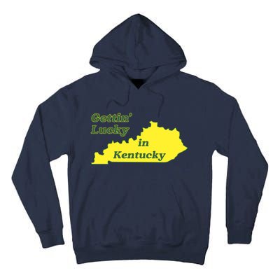 Gettin Lucky In Kentucky Cool Lucky In Kentucky Tall Hoodie