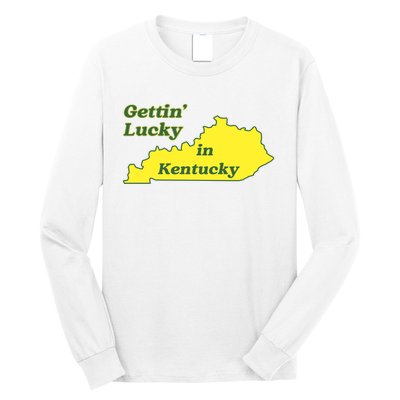 Gettin Lucky In Kentucky Cool Lucky In Kentucky Long Sleeve Shirt