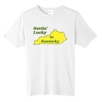 Gettin Lucky In Kentucky Cool Lucky In Kentucky Tall Fusion ChromaSoft Performance T-Shirt