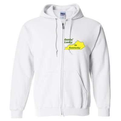 Gettin Lucky In Kentucky Cool Lucky In Kentucky Full Zip Hoodie