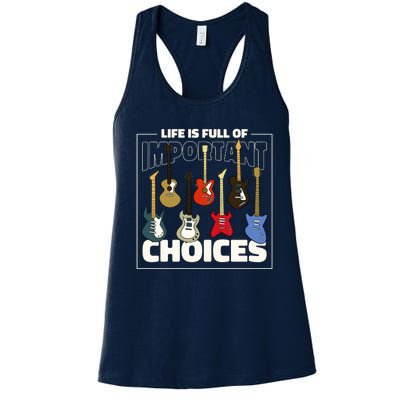 Guitar Life Is Full Of Important Choices Women's Racerback Tank