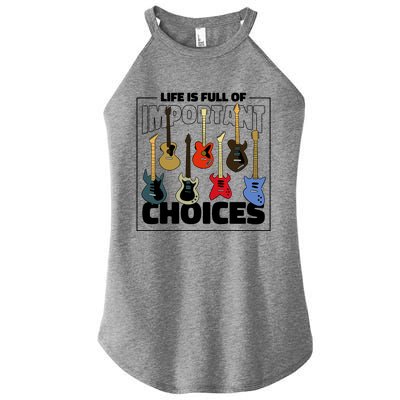 Guitar Life Is Full Of Important Choices Women’s Perfect Tri Rocker Tank