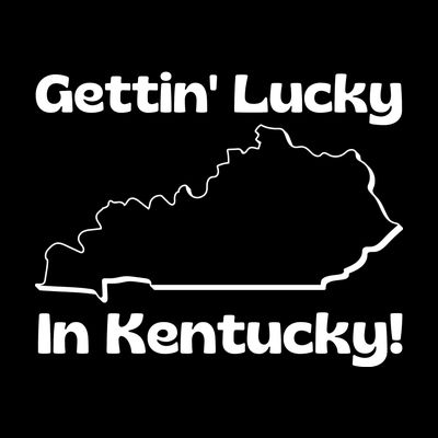 Gettin Lucky In Kentucky T-Shirt