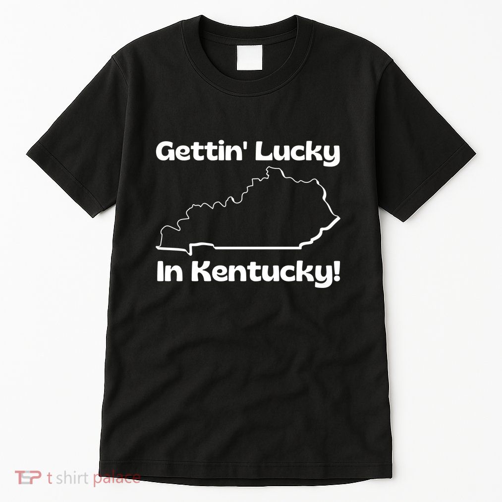 Gettin Lucky In Kentucky Tall T-Shirt
