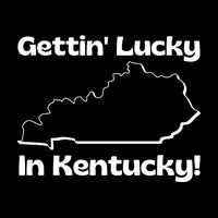 Gettin Lucky In Kentucky Magnet