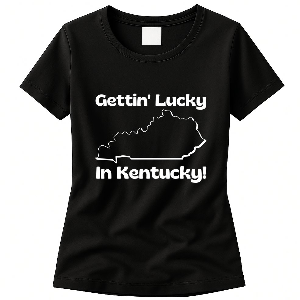Gettin Lucky In Kentucky Womens T-Shirt