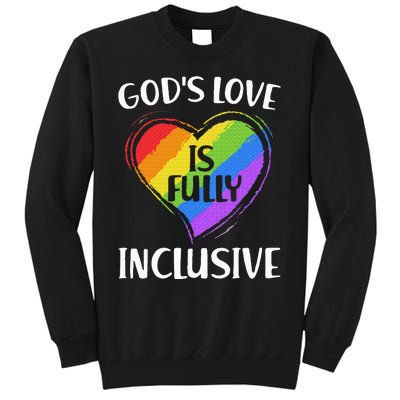 GodS Love Is Fully Inclusive Christian Pride Lgbt Tall Sweatshirt