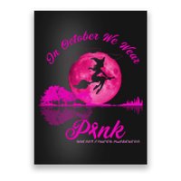 Guitar Lake In October We Wear Pink Breast Cancer Halloween Poster