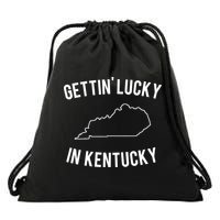 Gettin Lucky In Kentucky Drawstring Bag