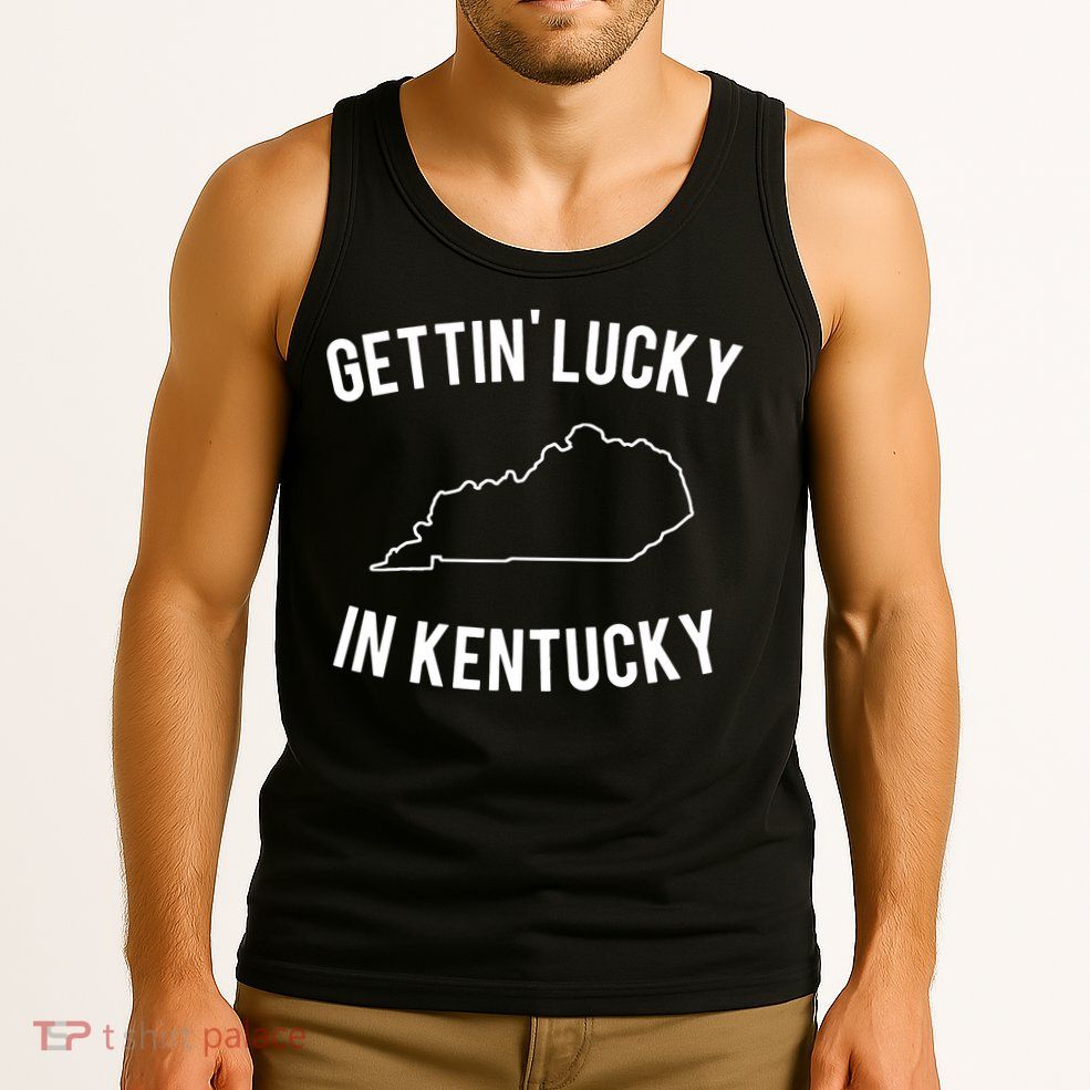 Gettin Lucky In Kentucky Tank Top