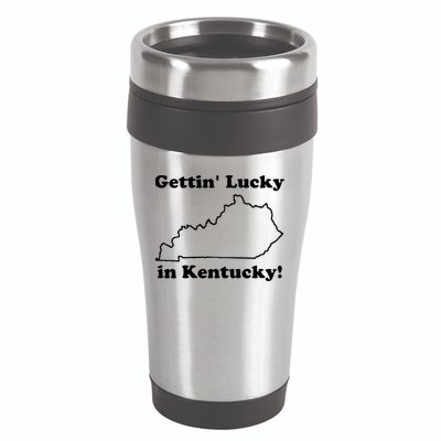 Gettin Lucky In Kentucky 16oz Travel Tumbler