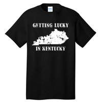 Getting Lucky In Kentucky Distressed Kentucky Tall T-Shirt