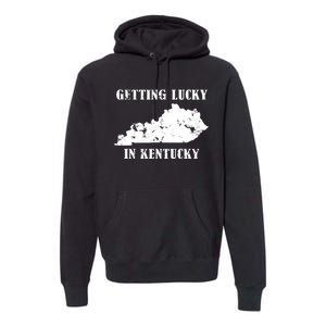 Getting Lucky In Kentucky Distressed Kentucky Premium Hoodie