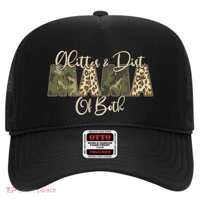 Glitter And Dirt Mama Of Both Mother's Day High Crown Mesh Back Trucker Hat