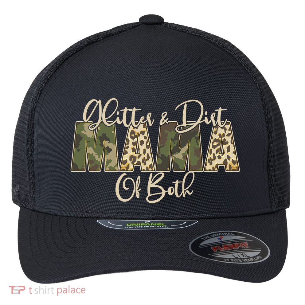 Glitter And Dirt Mama Of Both Mother's Day Flexfit Unipanel Trucker Cap