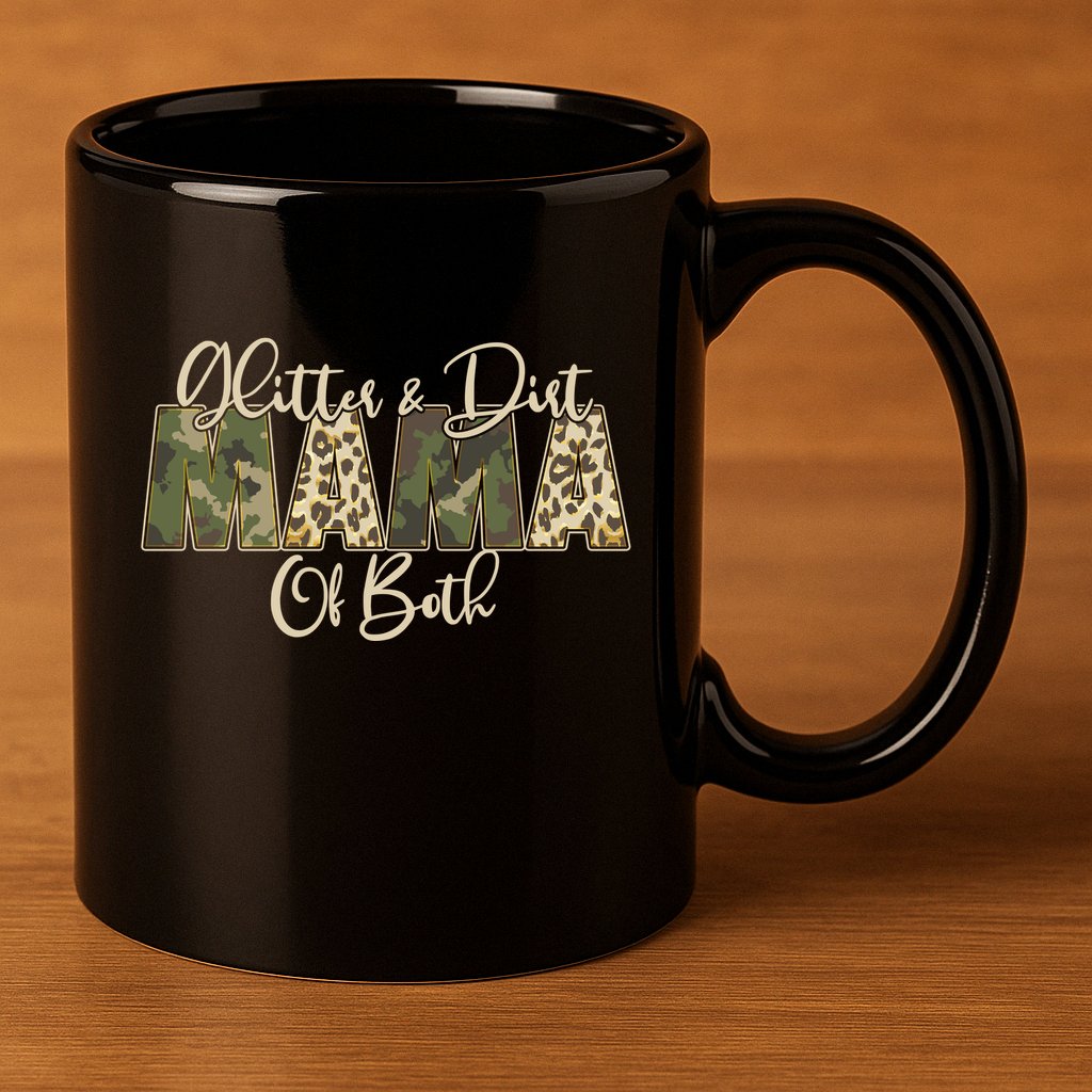 Glitter And Dirt Mama Of Both Mother's Day 11oz C Handle Ceramic Mug