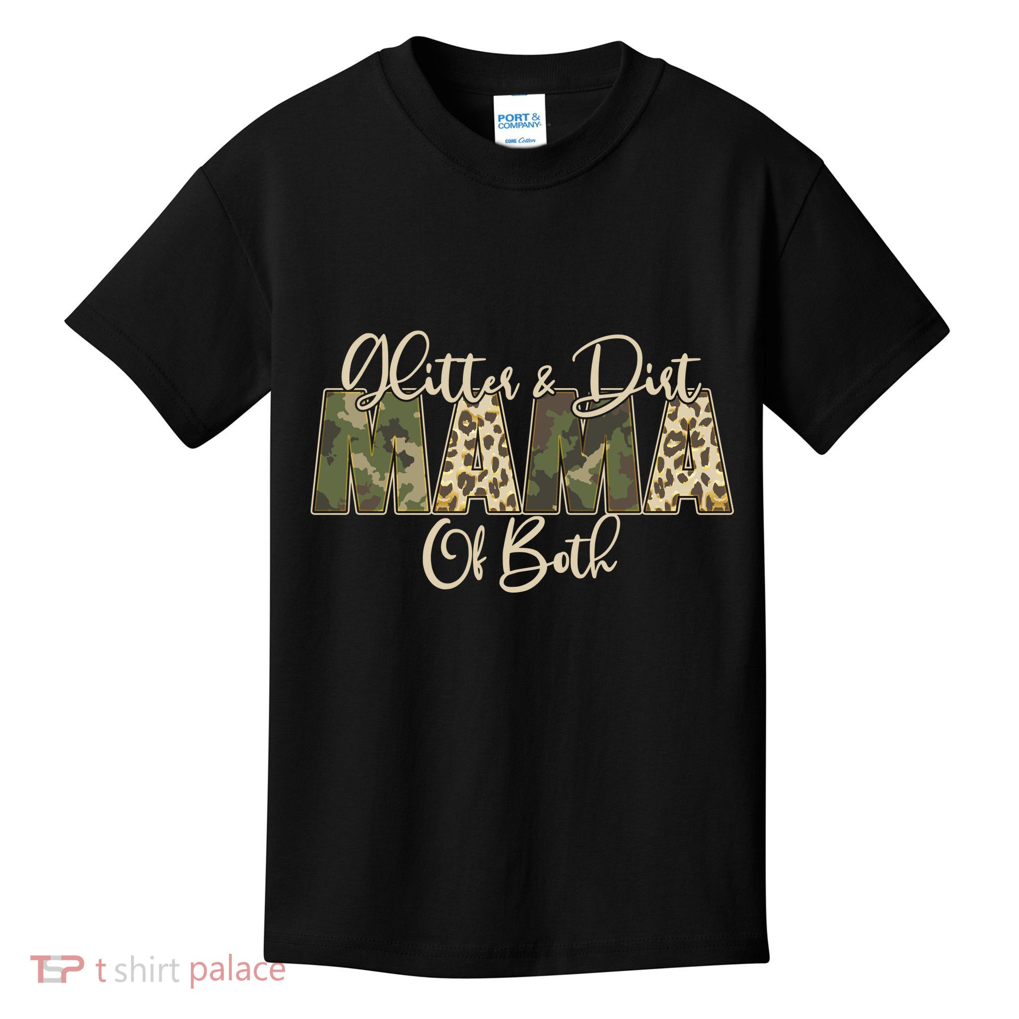 Glitter And Dirt Mama Of Both Mother's Day Kids T-Shirt