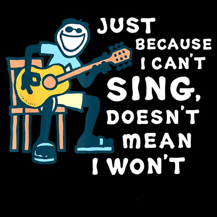 Guitar Lover Just Because I Can't Sing Doesn't Mean I Won't Button