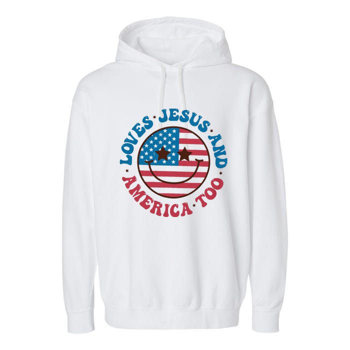 Groovy Loves Jesus And America Too God Christian 4th Of July Garment-Dyed Fleece Hoodie