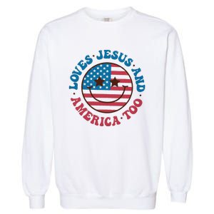 Groovy Loves Jesus And America Too God Christian 4th Of July Garment-Dyed Sweatshirt