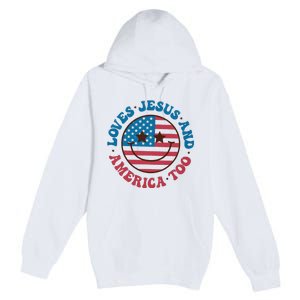 Groovy Loves Jesus And America Too God Christian 4th Of July Premium Pullover Hoodie