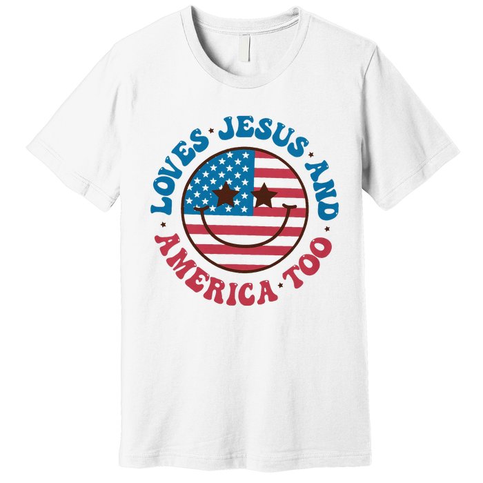 Groovy Loves Jesus And America Too God Christian 4th Of July Premium T-Shirt