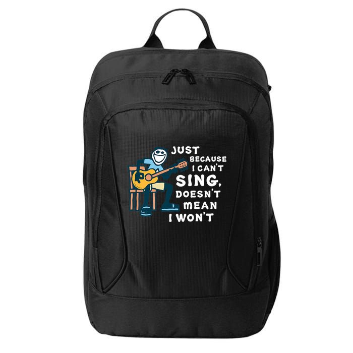 Guitar Lover Just Because I Can't Sing Doesn't Mean I Won't City Backpack