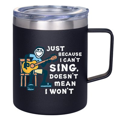 Guitar Lover Just Because I Can't Sing Doesn't Mean I Won't 12oz Stainless Steel Coffee Mug