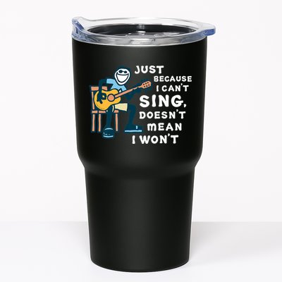 Guitar Lover Just Because I Can't Sing Doesn't Mean I Won't Tumbler