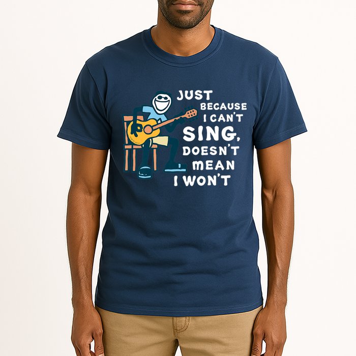 Guitar Lover Just Because I Can't Sing Doesn't Mean I Won't Tall T-Shirt