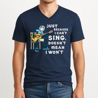 Guitar Lover Just Because I Can't Sing Doesn't Mean I Won't V-Neck T-Shirt