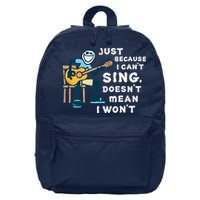Guitar Lover Just Because I Can't Sing Doesn't Mean I Won't 16 in Basic Backpack