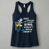 Guitar Lover Just Because I Can't Sing Doesn't Mean I Won't Womens Tank Top