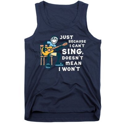 Guitar Lover Just Because I Can't Sing Doesn't Mean I Won't Tank Top