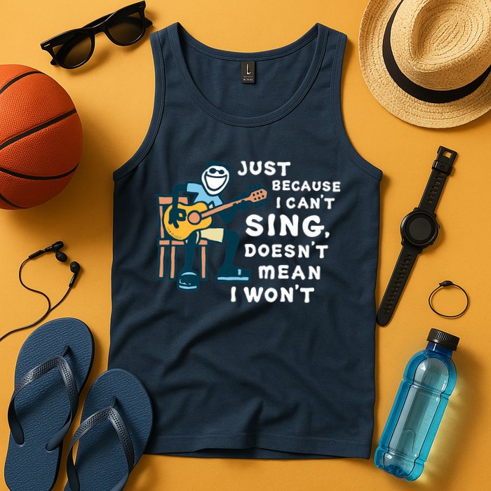 Guitar Lover Just Because I Can't Sing Doesn't Mean I Won't Tank Top