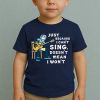 Guitar Lover Just Because I Can't Sing Doesn't Mean I Won't Toddler T-Shirt