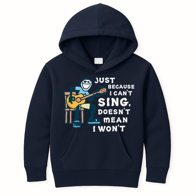 Guitar Lover Just Because I Can't Sing Doesn't Mean I Won't Kids Hoodie