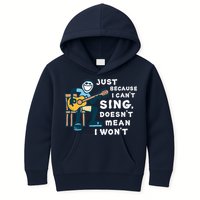 Guitar Lover Just Because I Can't Sing Doesn't Mean I Won't Kids Hoodie