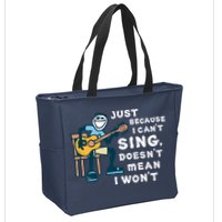 Guitar Lover Just Because I Can't Sing Doesn't Mean I Won't Zip Tote Bag