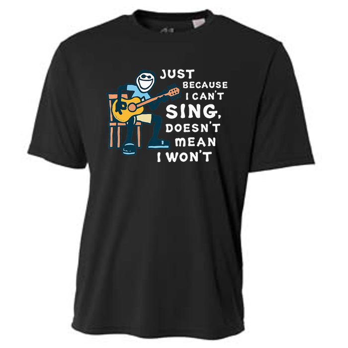 Guitar Lover Just Because I Can't Sing Doesn't Mean I Won't Cooling Performance Crew T-Shirt