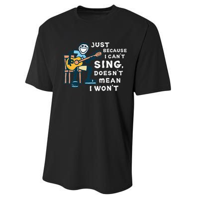 Guitar Lover Just Because I Can't Sing Doesn't Mean I Won't Performance Sprint T-Shirt