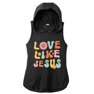 Groovy Love Like Jesus Religious God Women Christian Ladies PosiCharge Tri-Blend Wicking Draft Hoodie Tank