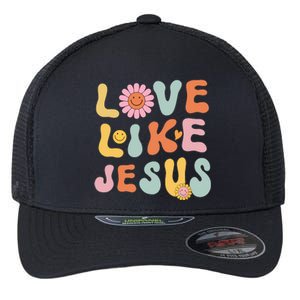 Groovy Love Like Jesus Religious God Women Christian Flexfit Unipanel Trucker Cap